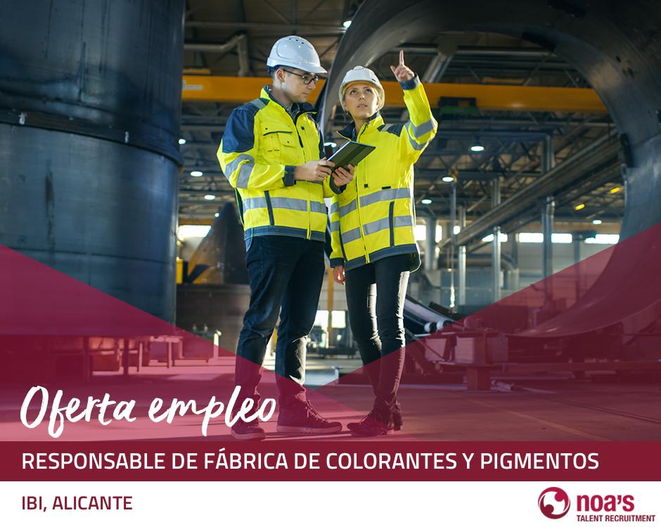 ETT IBI, ALICANTE Responsable de fábrica de colorantes y pigmentos